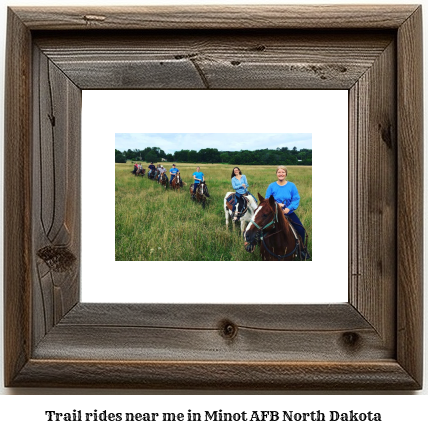 trail rides near me in Minot AFB, North Dakota